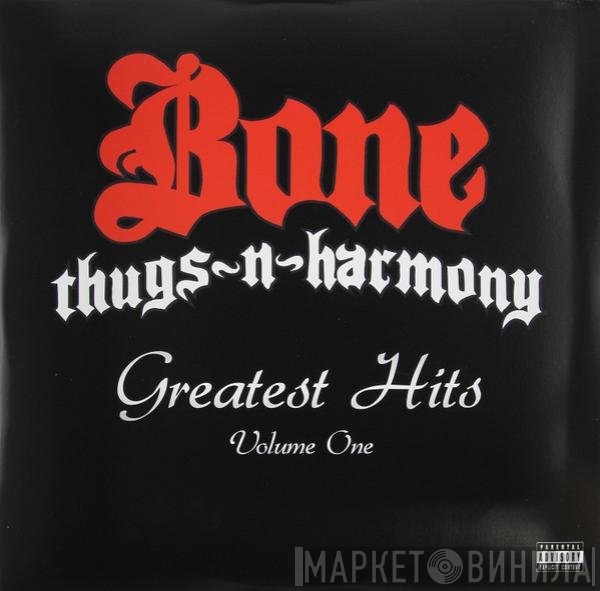 Bone Thugs-N-Harmony  - Greatest Hits Volume One