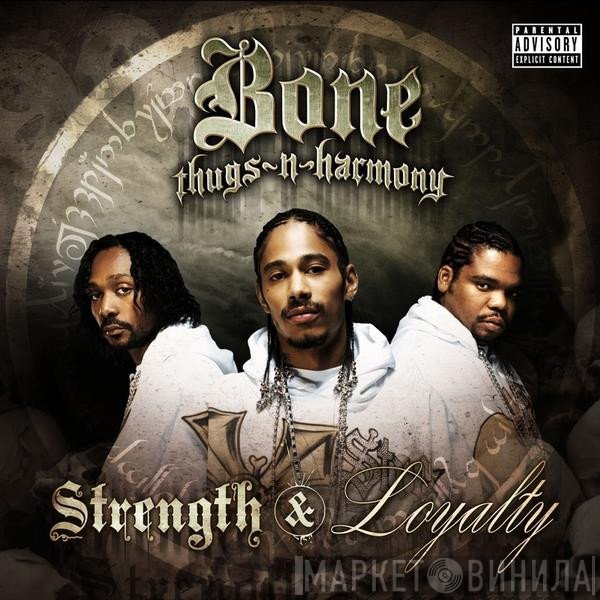 Bone Thugs-N-Harmony  - Strength & Loyalty