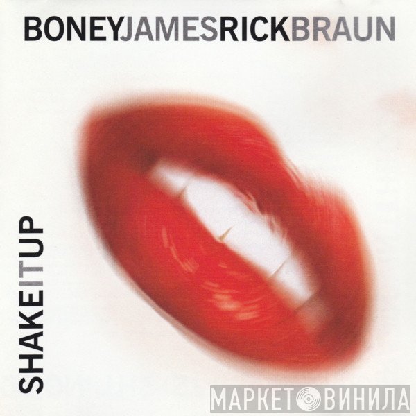 Boney James, Rick Braun  - Shake It Up