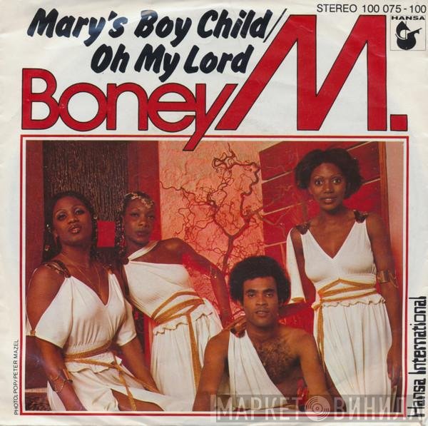 Boney M.  - Mary's Boy Child / Oh My Lord
