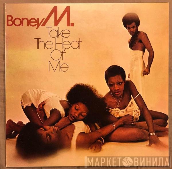 Boney M. - Take The Heat Off Me