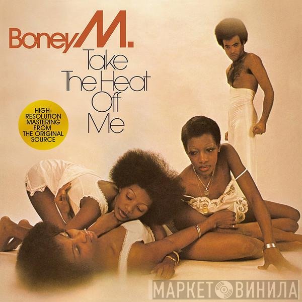 Boney M. - Take The Heat Off Me