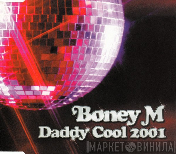 Boney M.  - Daddy Cool 2001
