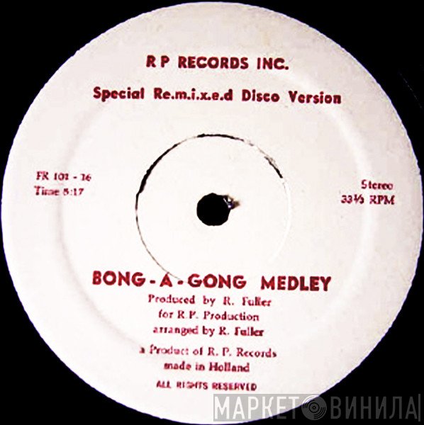  - Bong-A-Gong Medley