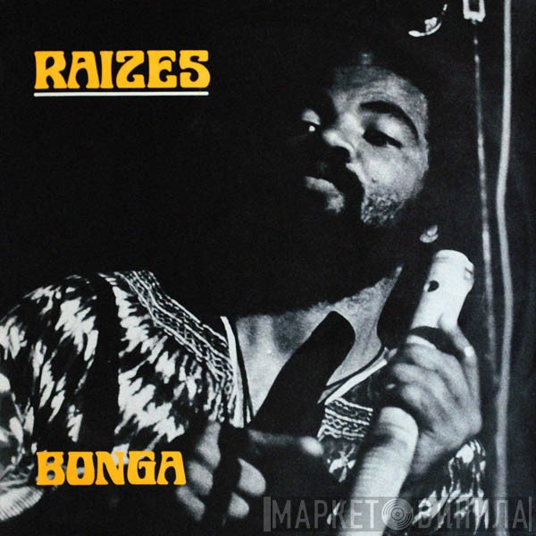 Bonga  - Raizes