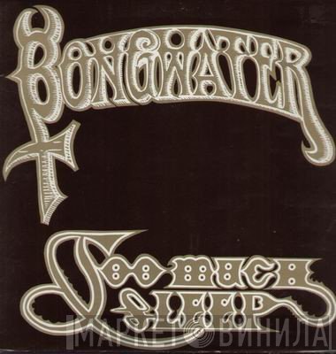 Bongwater - Too Much Sleep