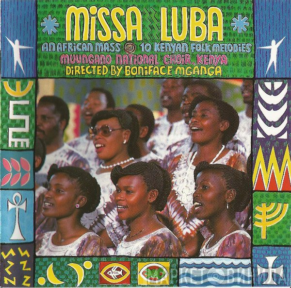 Boniface Mganga, Muungano National Choir - Missa Luba (An African Mass) / 10 Kenyan Folk Melodies