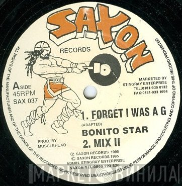 Bonito Star, Leroy Sibbles - Forget I Was A G/Pure Problem