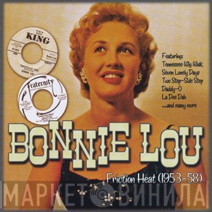 Bonnie Lou - Friction Heat (1953-58)