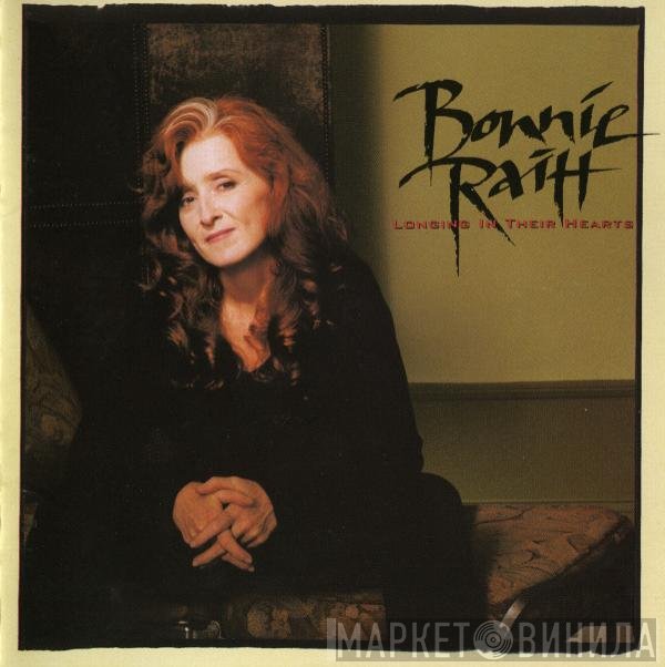 Bonnie Raitt - Longing In Their Hearts