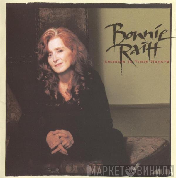 Bonnie Raitt  - Longing In Their Hearts