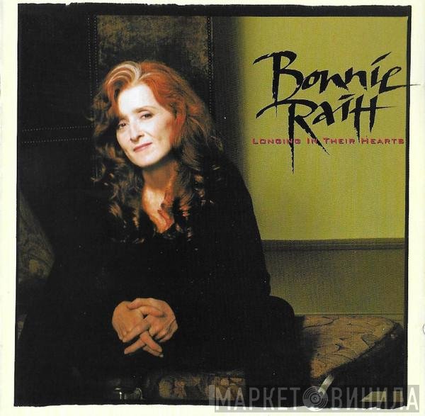 Bonnie Raitt - Longing In Their Hearts