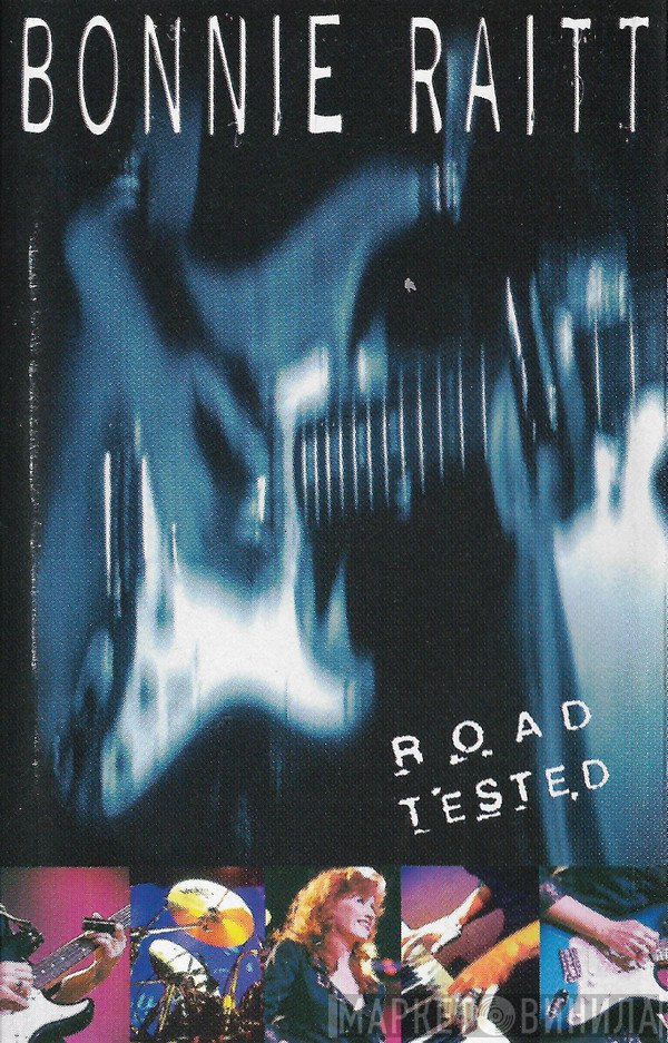 Bonnie Raitt  - Road Tested