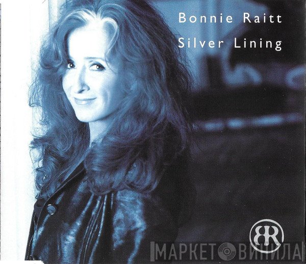 Bonnie Raitt  - Silver Lining