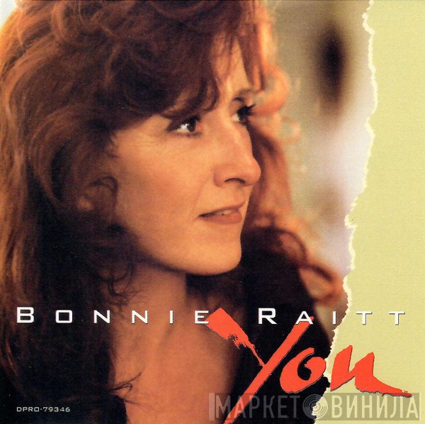 Bonnie Raitt  - You