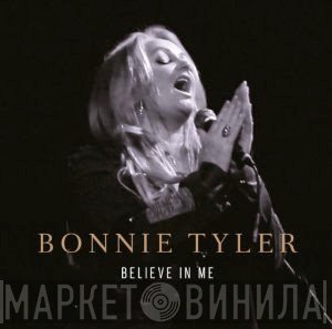 Bonnie Tyler  - Believe In Me