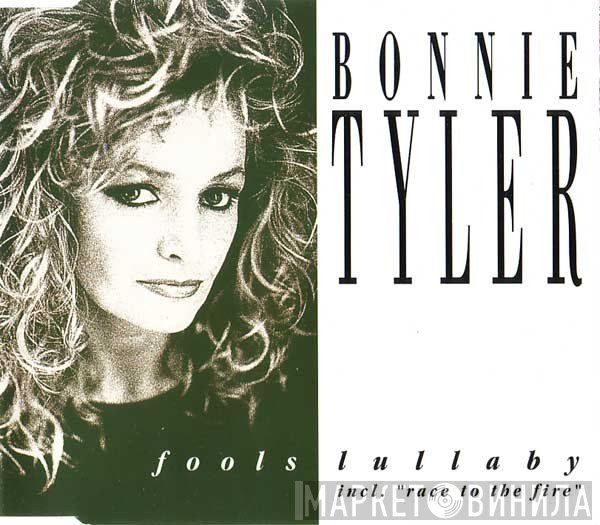 Bonnie Tyler  - Fools Lullaby