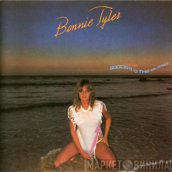 Bonnie Tyler  - Goodbye To The Island