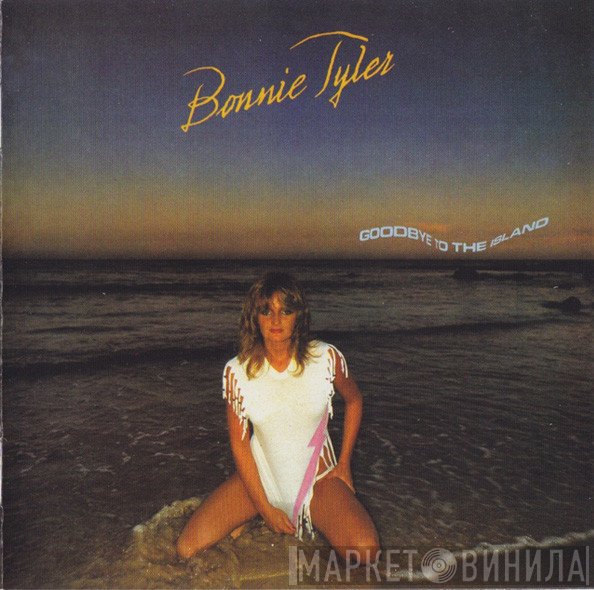 Bonnie Tyler  - Goodbye To The Island