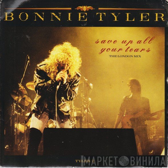 Bonnie Tyler  - Save Up All Your Tears