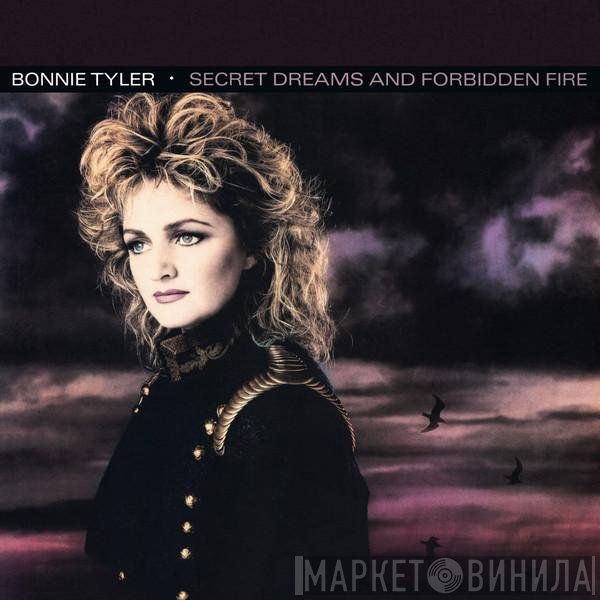 Bonnie Tyler  - Secret Dreams And Forbidden Fire