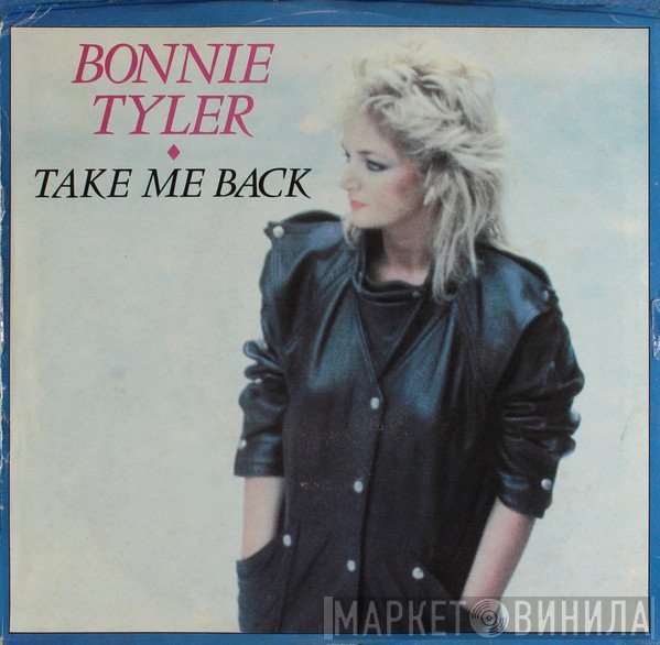 Bonnie Tyler  - Take Me Back