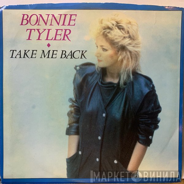 Bonnie Tyler  - Take Me Back