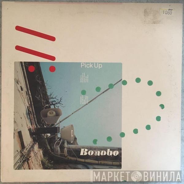 Bonobo  - Pick Up