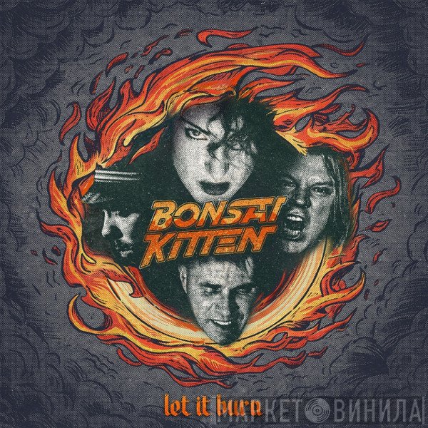 Bonsai Kitten  - Let It Burn
