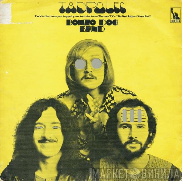Bonzo Dog Doo-Dah Band  - Tadpoles