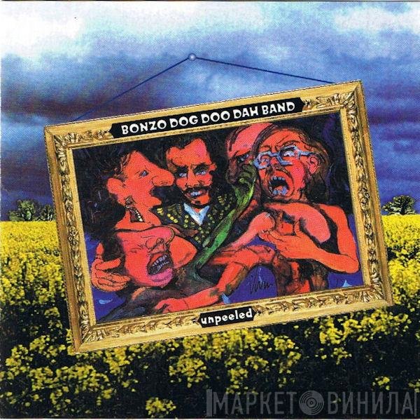 Bonzo Dog Doo-Dah Band - Unpeeled