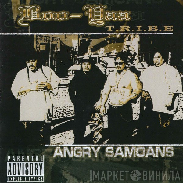 Boo-Yaa T.R.I.B.E.  - Angry Samoans