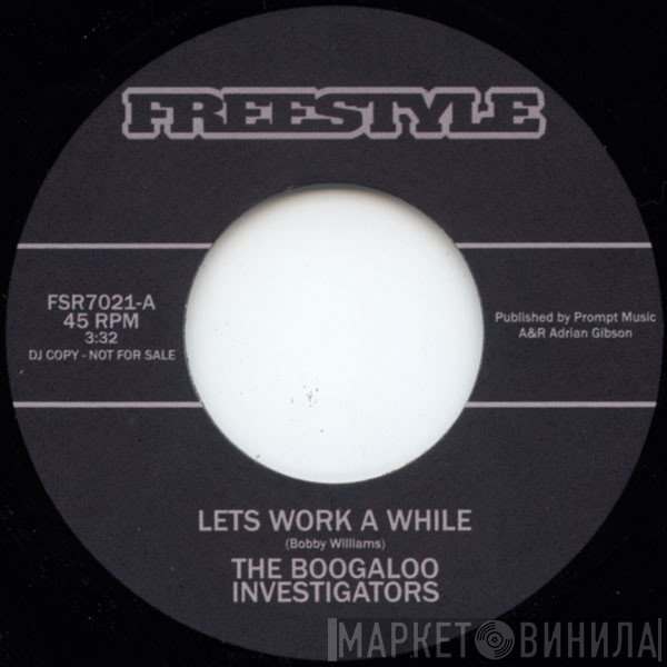 Boogaloo Investigators - Let's Work A While / Let The Groove Move You