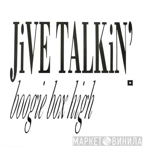 Boogie Box High  - Jive Talkin'