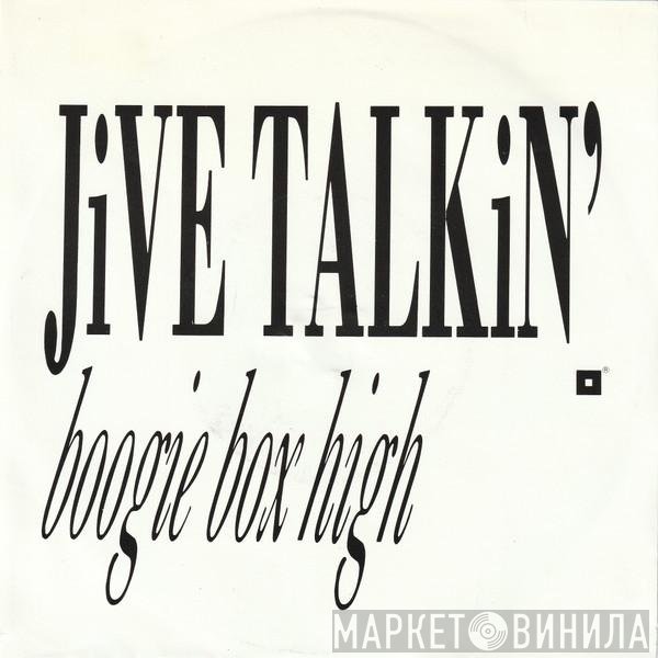 Boogie Box High  - Jive Talkin'