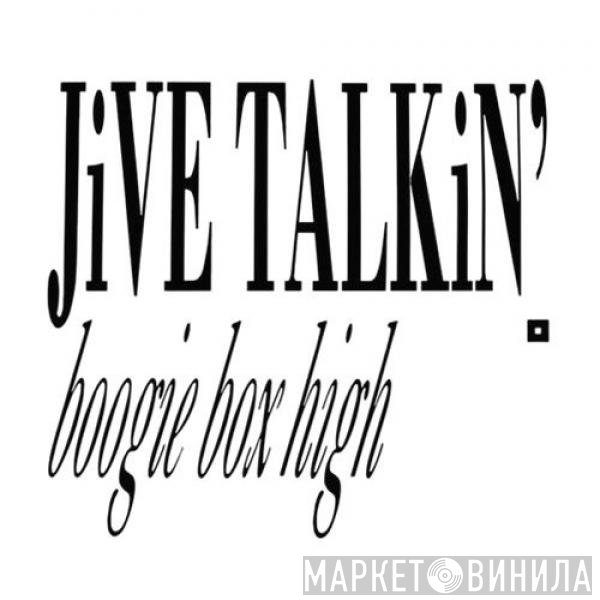 Boogie Box High  - Jive Talkin'