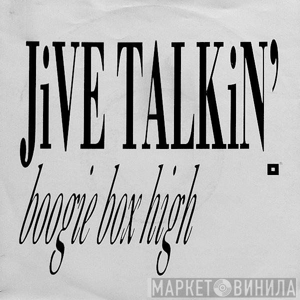 Boogie Box High  - Jive Talkin'
