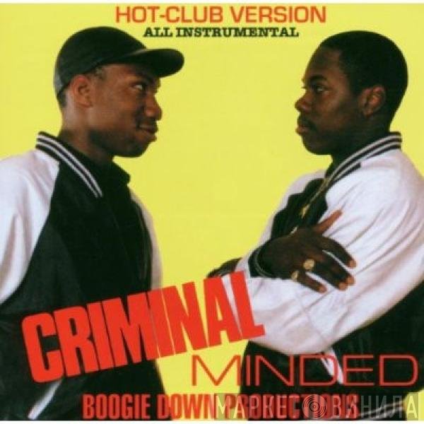 Boogie Down Productions - Criminal Minded (Hot-Club-Version)