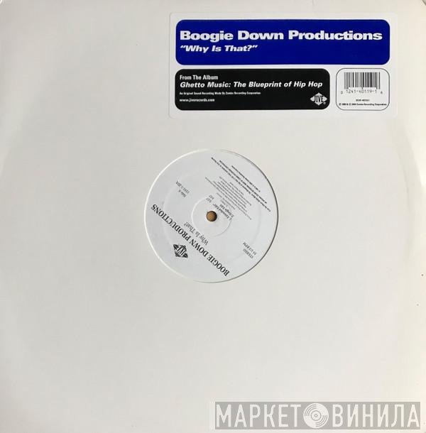 Boogie Down Productions  - Why Is That?