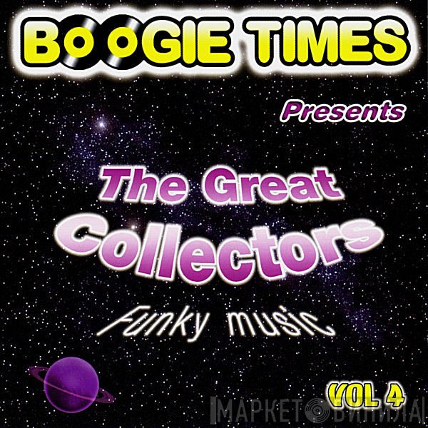  - Boogie Times Presents The Great Collectors Vol. 4