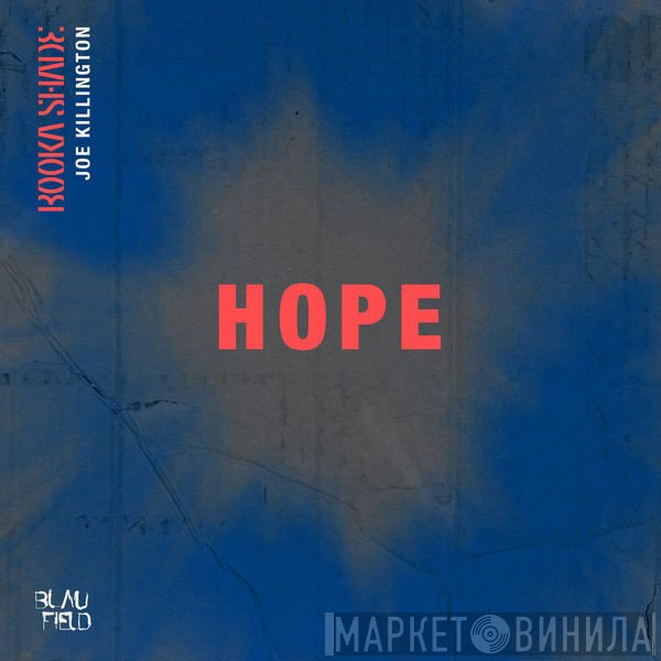Booka Shade, Joe Killington  - Hope