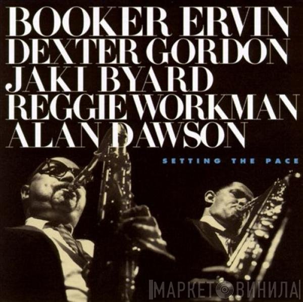 Booker Ervin With Dexter Gordon  - Setting The Pace