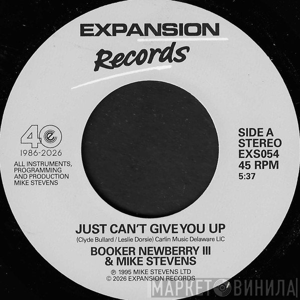 Booker Newberry III - Just Can't Give You Up / I Can't Forget About You