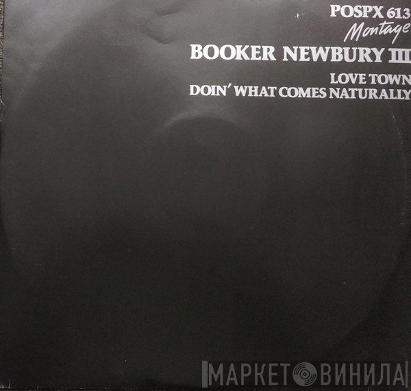 Booker Newberry III - Love Town / Doin' What Comes Naturally