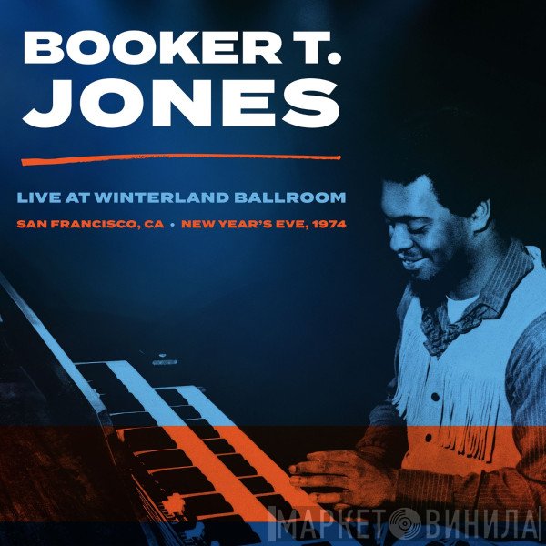 Booker T. Jones - Live At Winterland Ballroom