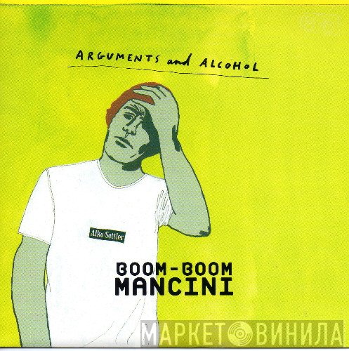 Boom Boom Mancini  - Arguments And Alcohol