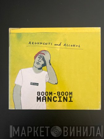 Boom Boom Mancini  - Arguments And Alcohol