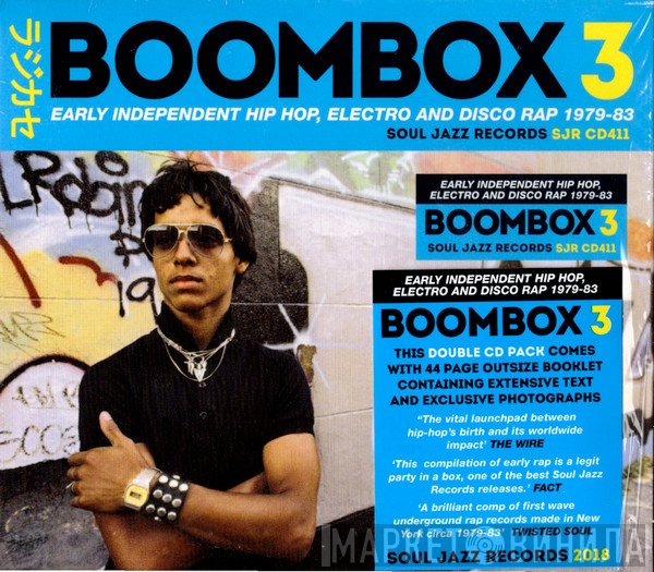  - Boombox 3 (Early Independent Hip Hop, Electro And Disco Rap 1979-83)