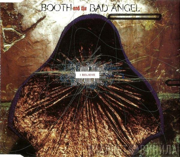 Booth And The Bad Angel - I Believe