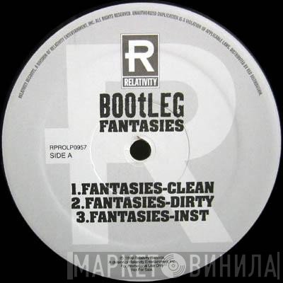 Bootleg  - Fantasies
